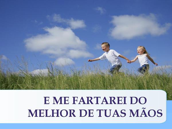 SE A TUA VOZ OUVIR - Ministério Apascentar de Nova Iguaçú.pptx - página 13