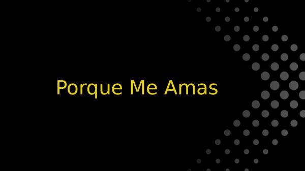 PORQUE ME AMAS - página 1