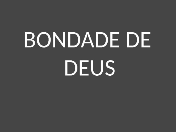 BONDADE DE DEUS - página 1