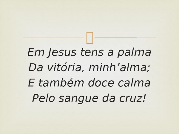 75 - Em Jesus Tens a Palma da Vitória.pptx - página 3