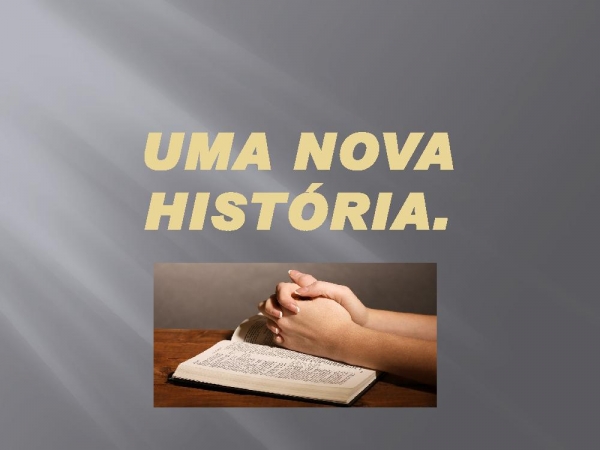 Uma nova história.pptx - página 1