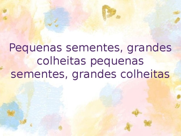 Pequenas sementes grandes colheitas - página 2