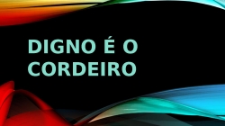 Digno é o cordeiro.pptx