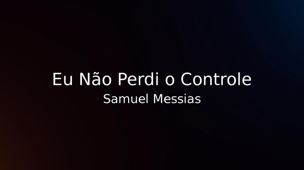 Eu Não Perdi o Controle - página 1