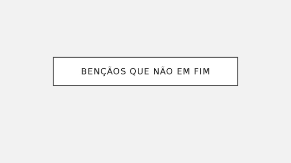 Bençãos que não tem fim - página 1