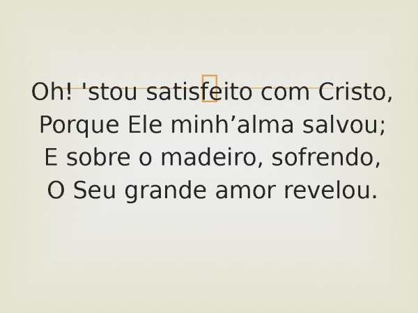 86 - Satisfeito Com Cristo.pptx - página 2