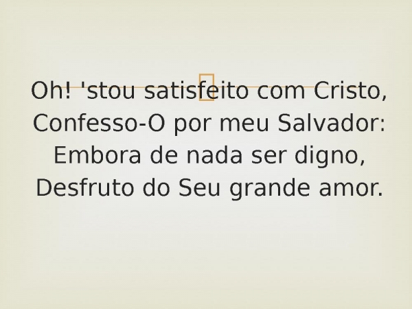 86 - Satisfeito Com Cristo.pptx - página 3