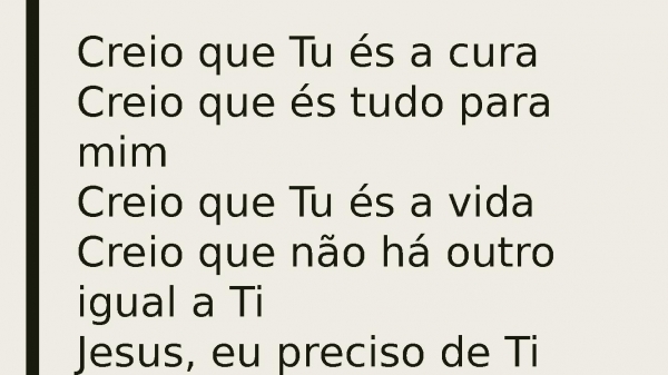 Creio que tu és a cura.pptx - página 7