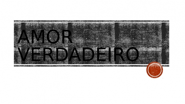 amor verdadeiro.pptx - página 1