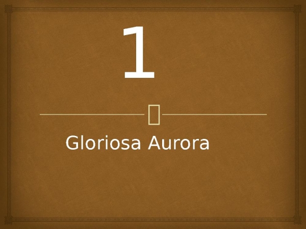 21 - Gloriosa Aurora.pptx - página 1