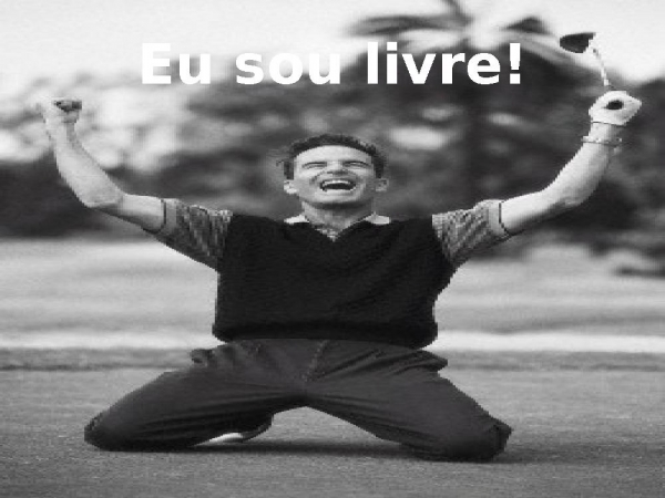 Eu sou Livre.ppt - página 7