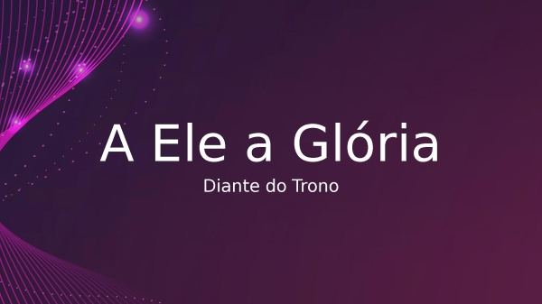 A Ele a Glória - página 1