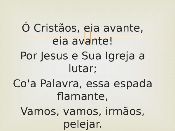 11 - Ó Cristão, Eia Avante.pptx - página 2