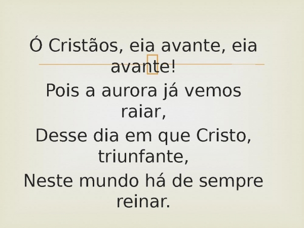 11 - Ó Cristão, Eia Avante.pptx - página 5