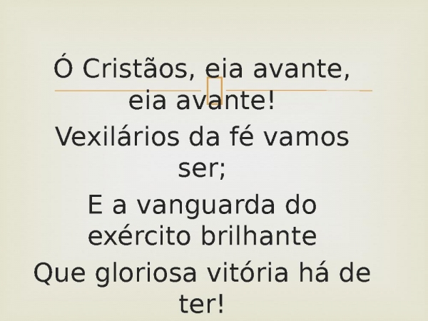11 - Ó Cristão, Eia Avante.pptx - página 6