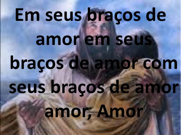 Braços de Amor.pptx - página 15