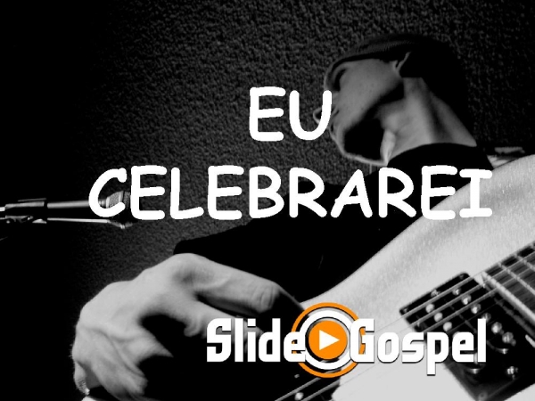 EU CELEBRAREI A GLÓRIA DO REI - página 1