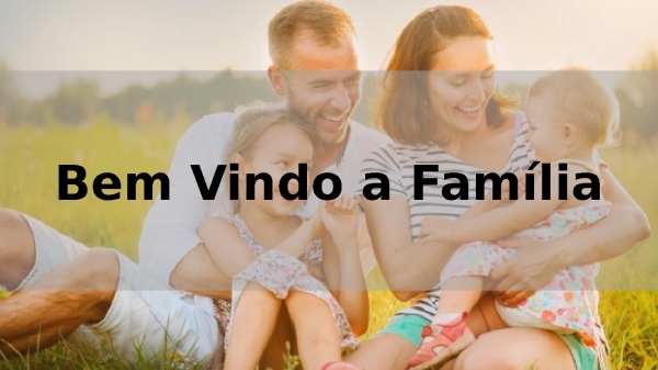 Bem Vindo a Família .pptx - página 1