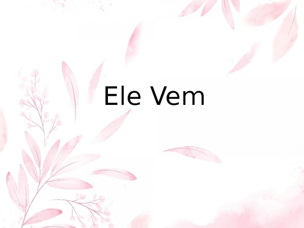 Ele Vem - página 1