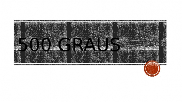 500 GRAUS.pptx - página 1