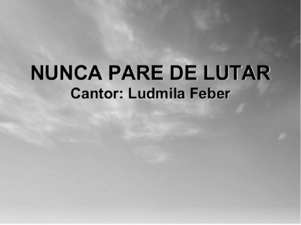 NUNCA PARE DE LUTAR.pptx