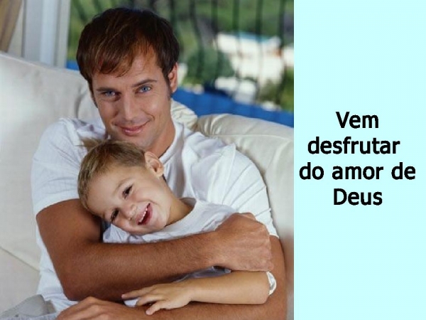 Vem desfrutar do amor de Deus - página 1