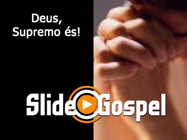 Deus supremo és - página 1