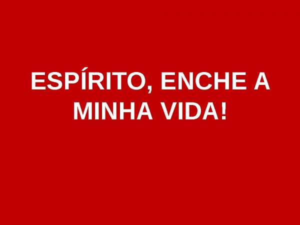 ESPÍRITO, ENCHE A MINHA VIDA! - página 2