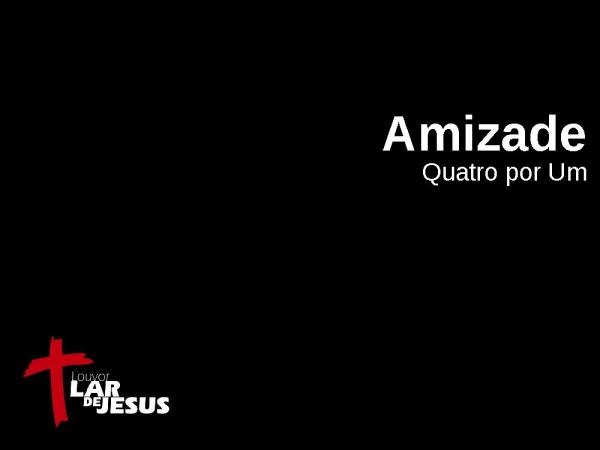 amizade-quatro-por-um - página 1