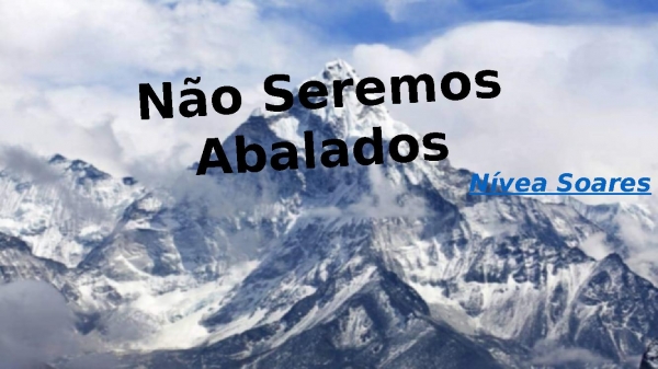 Não Seremos Abalados.pptx