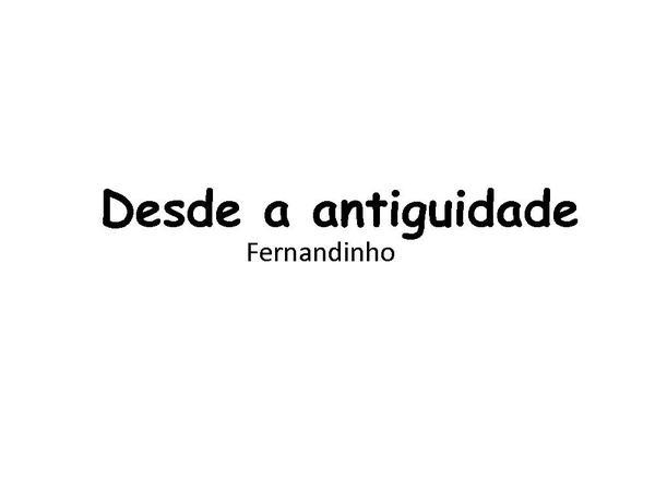 Desde de Antiguindade