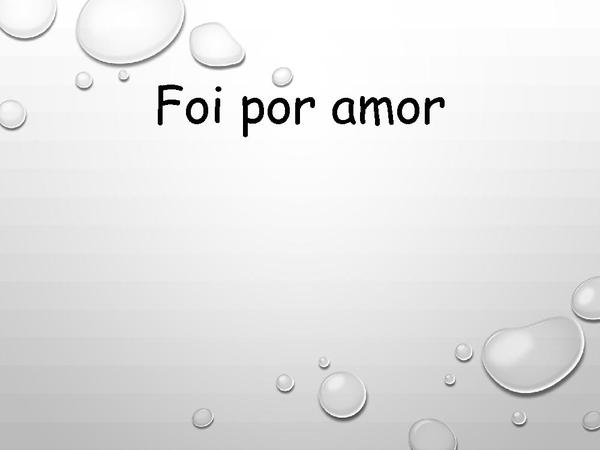 Foi por amor - Fernandinho