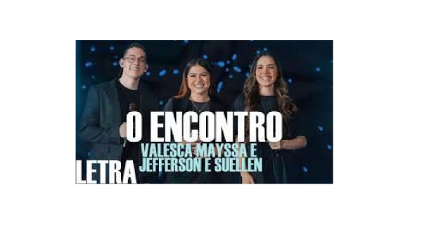 O ENCONTRO -  PARTICIPAÇÃO JEFERÇON E SUELLEM -  VALESCA MAYSA - página 1
