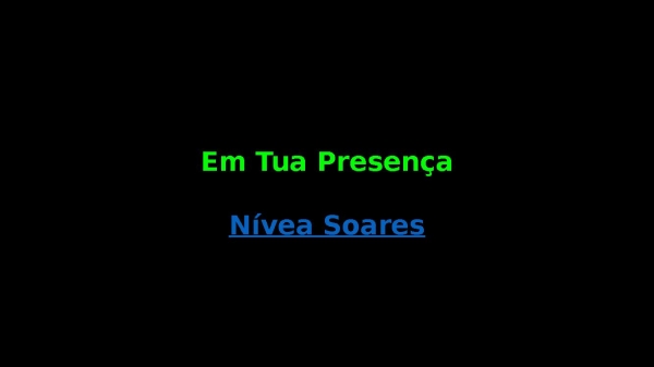 Em Tua Presença- Nivea Soares