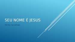 SEU NOME É JESUS