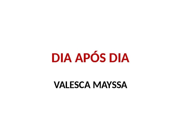 Dia após Dia