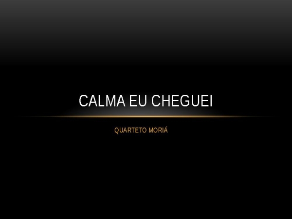 CALMA EU CHEGUEI - página 1