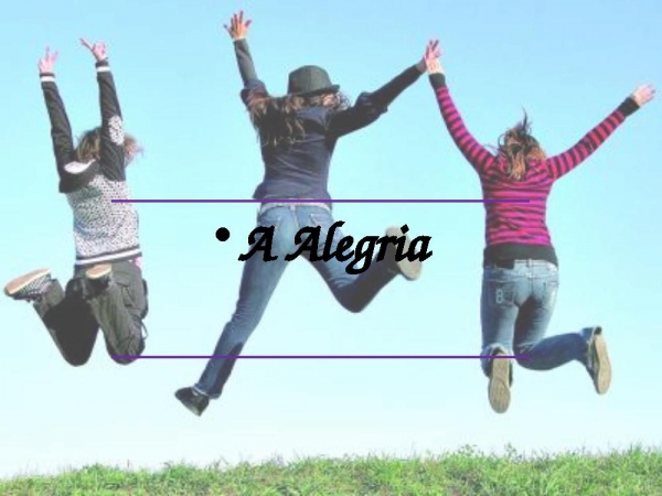 A Alegria.ppt