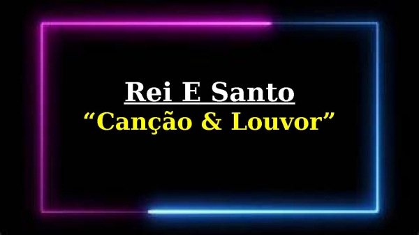 Rei & Santo-Cançao & Louvor - página 1