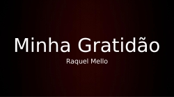 Minha Gratidão - Raquel Mello
