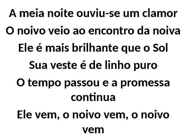 SANTIFICAÇÃO/ O NOIVO VEM/ SETE TROMBETAS ( medley) - página 11