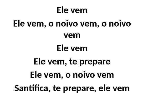 SANTIFICAÇÃO/ O NOIVO VEM/ SETE TROMBETAS ( medley) - página 12