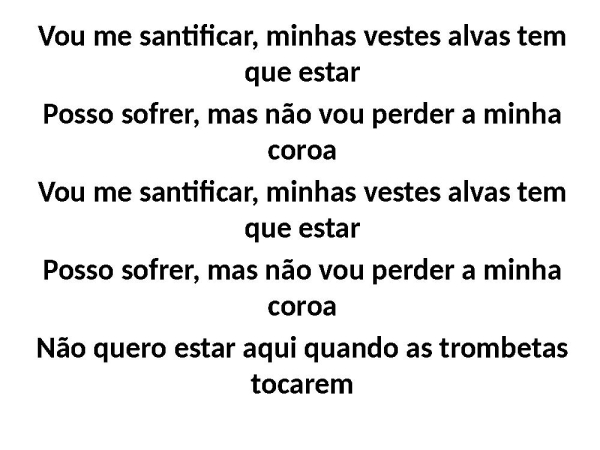 SANTIFICAÇÃO/ O NOIVO VEM/ SETE TROMBETAS ( medley) - página 13