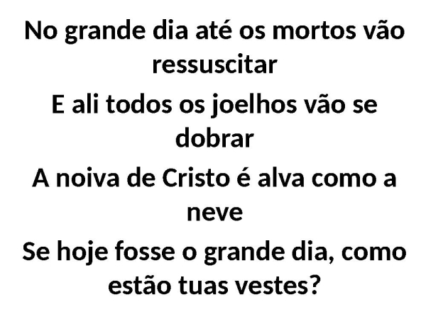 SANTIFICAÇÃO/ O NOIVO VEM/ SETE TROMBETAS ( medley) - página 6