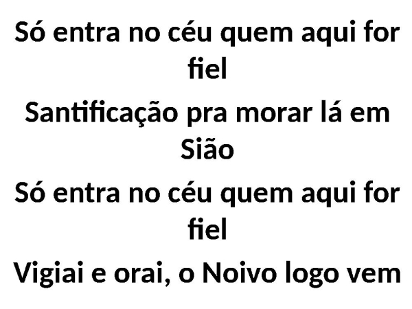 SANTIFICAÇÃO/ O NOIVO VEM/ SETE TROMBETAS ( medley) - página 10
