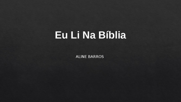Eu Li Na Bíblia.pptx