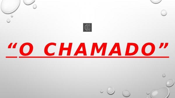 03 Carlene Olliveira - O Chamado.pptx