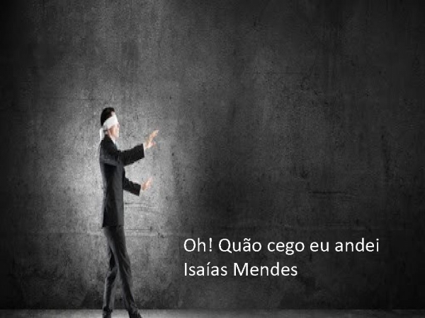 O quão cego andei - página 1