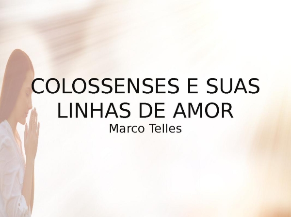 Colossenses e suas linhas de amor
