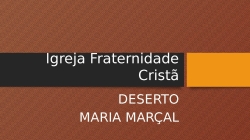 Deserto Maria Marçal